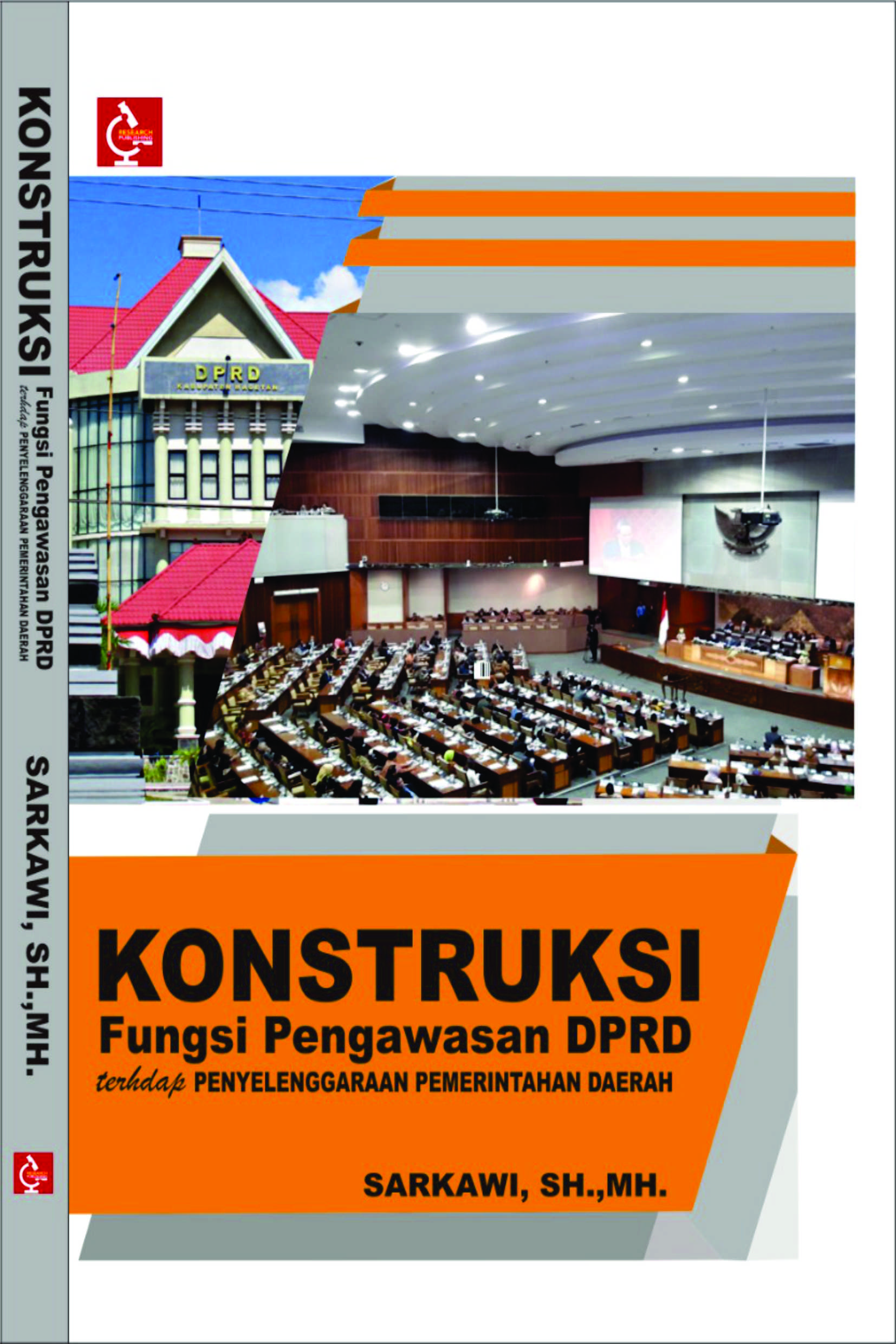 Konstruksi Fungsi Pengawasan DPRD Terhadap Penyelenggaraan Pemerintah Daerah